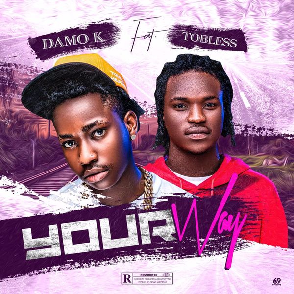 Damo K ft. Tobless – Your Way