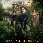 Miss Peregrine's Home for Peculiar Children (2016) Miss Peregrine's Home for Peculiar Children