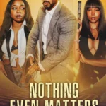 Nothing Even Matters (2024) ERL1WxXbjPW6
