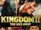 Kingdom 2: Far and Away