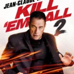 Kill 'em All 2 (2024) lkeXEBMJMkR6