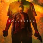 Ballistic (2024) zJ7qzKu8TXxelGB6LPZprjP5gNl