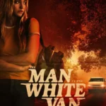 The Man in the White Van (2024) A8E1QPwVrW1J