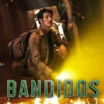 Bandidos (2025) Season 2 LzmlX0WvqrrY