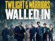 Twilight of the Warriors: Walled In