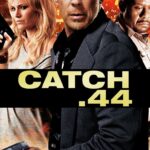 Catch .44 (2011) Catch.44
