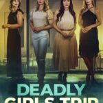Deadly Girls Trip (2025) Deadly Girls Trip
