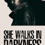 She Walks in Darkness (2025) She Walks in Darkness