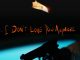 I Don't Love You Anymore