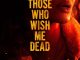 Those Who Wish Me Dead