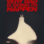 Something Very Bad is Going to Happen (2026) Season 1 Something Very Bad Is Going to Happen