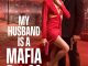 My Husband Is A Mafia Boss