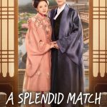 A Splendid Match (2026) Season 1 A Splendid Match