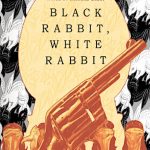 Black Rabbit, White Rabbit (2025) Black Rabbit, White Rabbit
