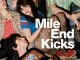 Mile End Kicks
