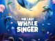 The Last Whale Singer