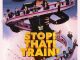 Stop! That! Train!